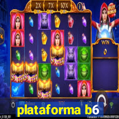 plataforma b6